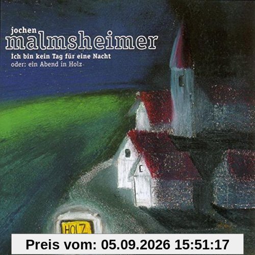 Ich bin kein Tag für eine Nacht oder: Ein Abend in Holz, 2-CD-Set
