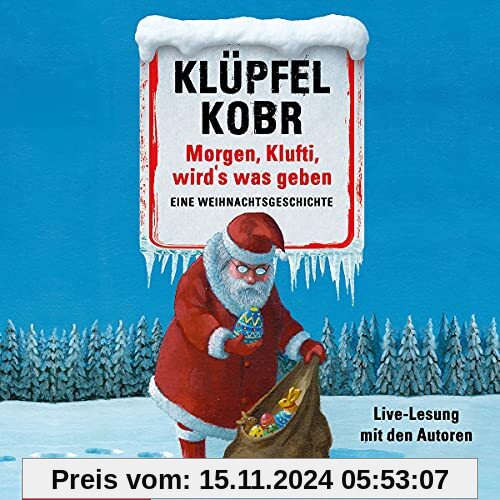 Morgen, Klufti, wird's was geben: Eine Weihnachtsgeschichte