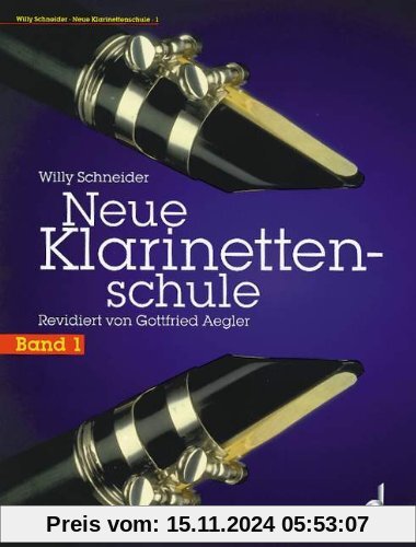 Neue Klarinettenschule: Deutsches und Böhm-System, auch zum Selbstunterricht. Band 1. Klarinette.: Deutsches System und 