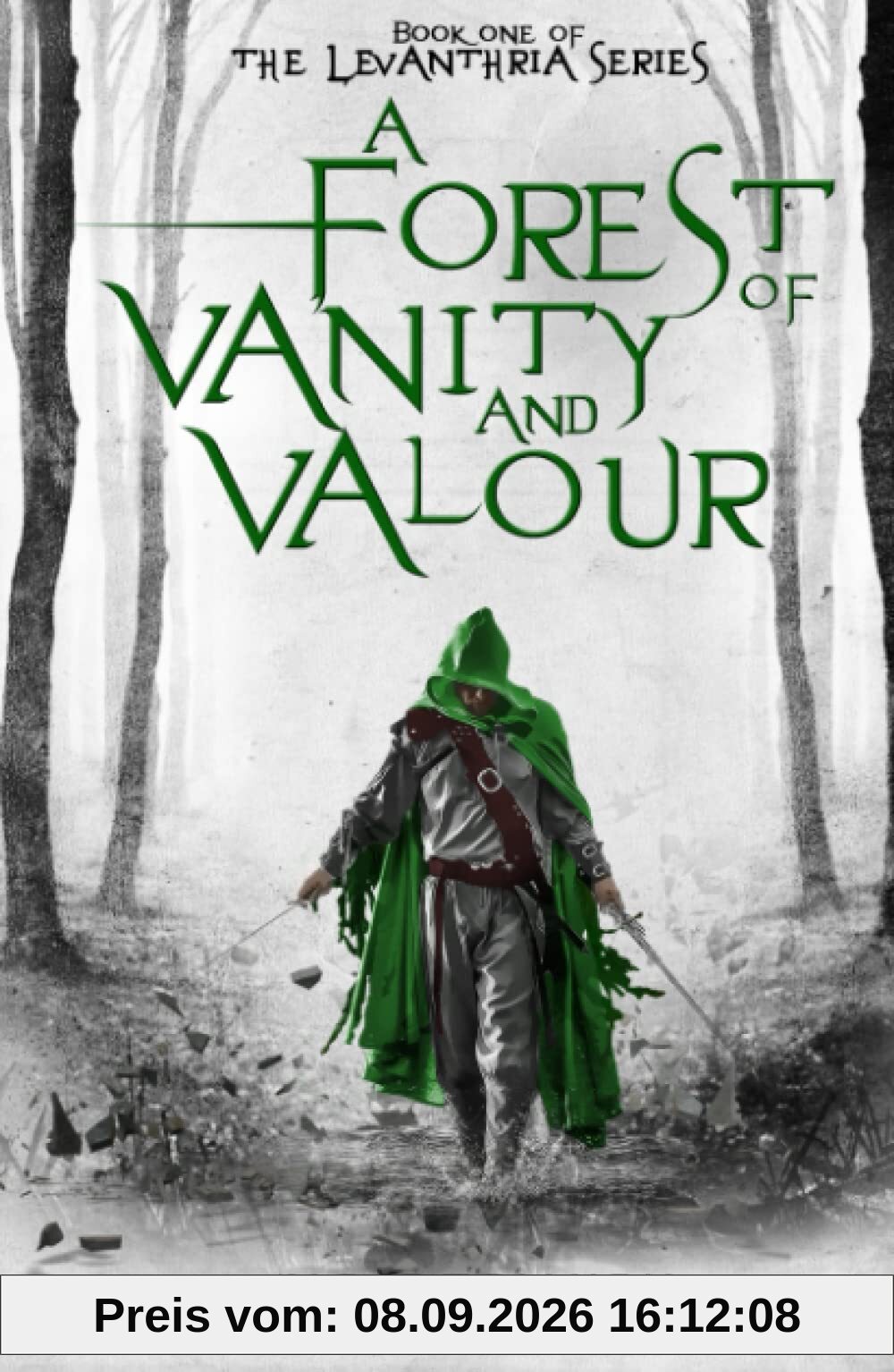 A Forest Of Vanity And Valour (The Levanthria Series, Band 1)