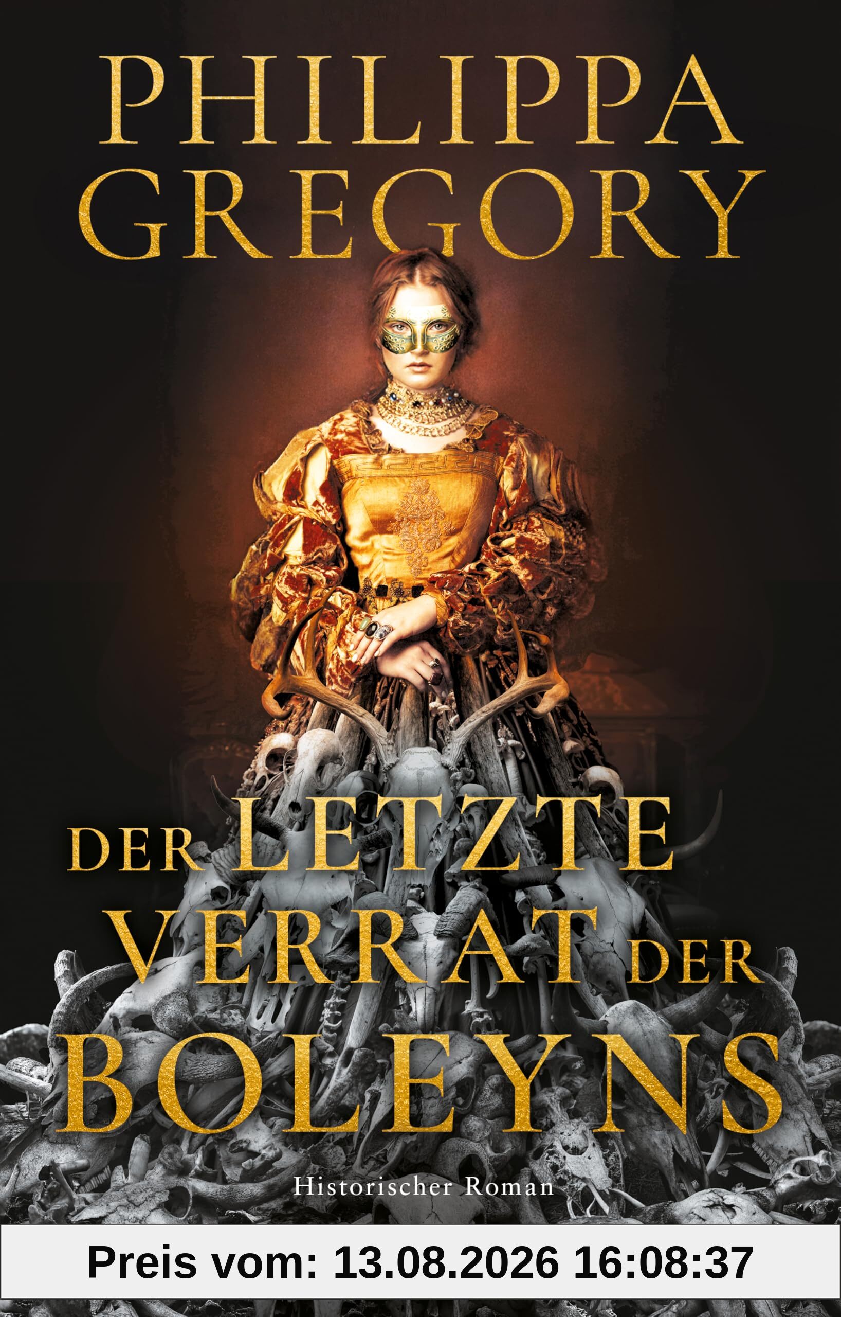 Der letzte Verrat der Boleyns: Historischer Roman | »Niemand schreibt besser über die Tudors als Philippa Gregory.« Publishers Weekly | Liebe und Verrat am Hof von Heinrich VIII. | Mittelalterroman