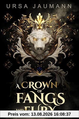 A Crown of Fangs and Fury: Mitreißende Romantasy mit Werwölfen