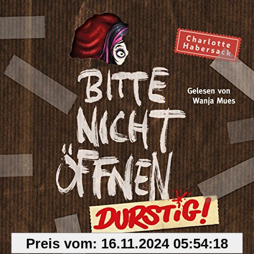 Durstig!: 2 CDs (Bitte nicht öffnen, Band 3)