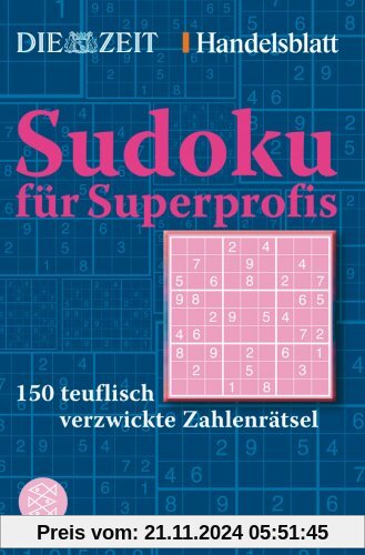 Sudoku für Superprofis: 150 teuflisch verzwickte Zahlenrätsel