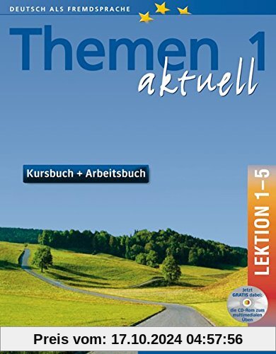 Themen aktuell 1: Deutsch als Fremdsprache / Kursbuch und Arbeitsbuch mit integrierter Audio-CD und CD-ROM – Lektion 1–5