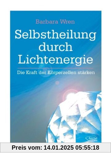 Selbstheilung durch Lichtenergie: Die Kraft der Körperzellen stärken