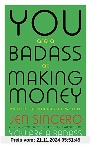 You Are a Badass at Making Money: Master the Mindset of Wealth