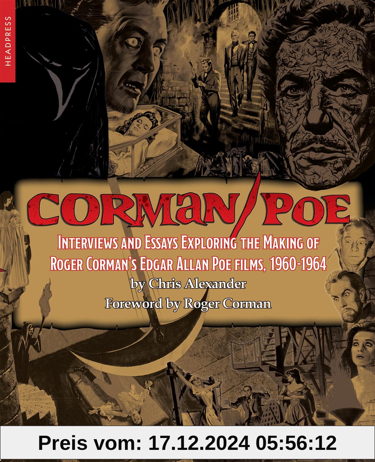 Corman/Poe: Interviews and Essays Exploring the Making of Roger Corman's Edgar Allan Poe Films, 1960-1964