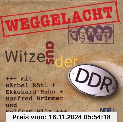 Weggelacht - Witze aus der DDR: über 120 DDR-Witze erstmals auf CD - der ganz besondere Rückblick nach 20 Jahren Mauerfa