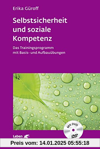 Selbstsicherheit und soziale Kompetenz: Das Trainingsprogramm mit Basis- und Aufbauübungen (mit DVD) (Leben lernen)