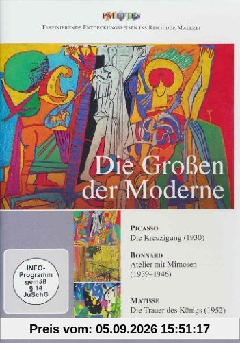 Die Großen der Moderne: Picasso / Bonnard / Matisse