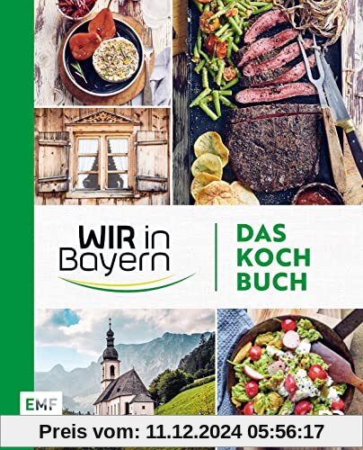 Wir in Bayern – Das Kochbuch: 72 Lieblingsrezepte der TV-Köch*innen – mit Tipps und Einblicken hinter die Kulisse