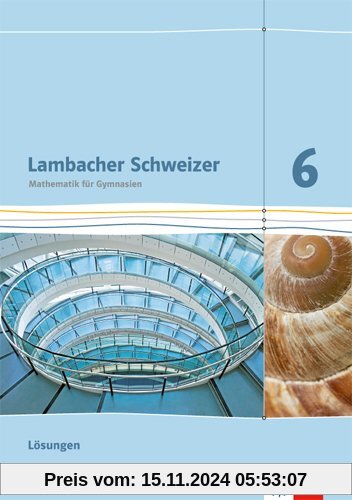 Lambacher Schweizer - Ausgabe für Baden-Württemberg / Lösungen 6. Schuljahr