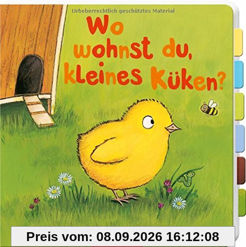 Wo wohnst du, kleines Küken? (Klapp um-schau rein!)