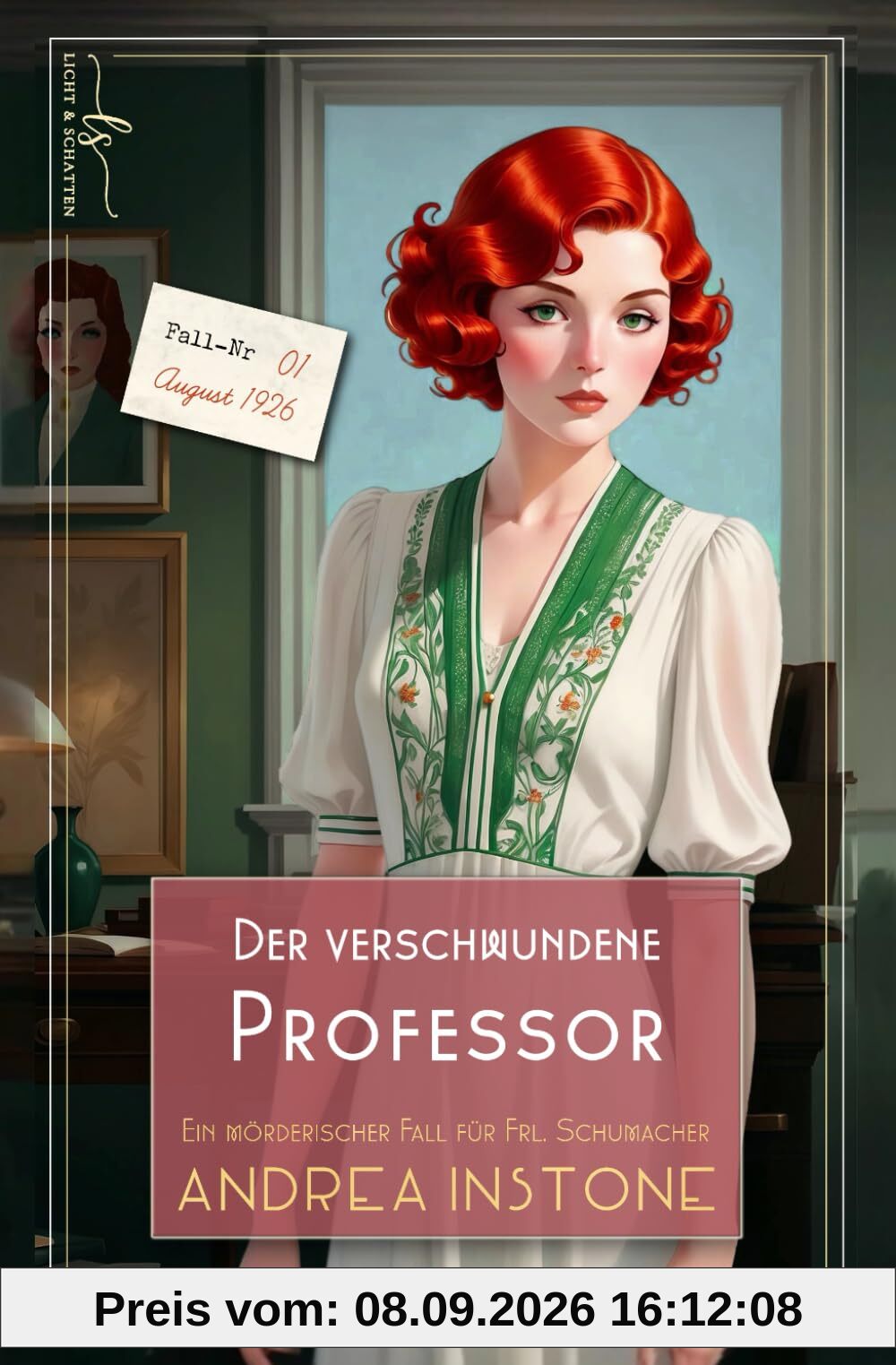 Der verschwundene Professor: Sommer 1926 (Ein mörderischer Fall für Fräulein Schumacher, Band 1)