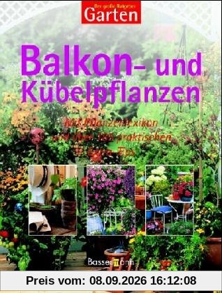 Der große Ratgeber Garten. Balkon- und Kübelpflanzen