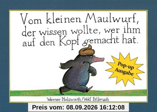 Vom kleinen Maulwurf, der wissen wollte, wer ihm auf den Kopf gemacht hat