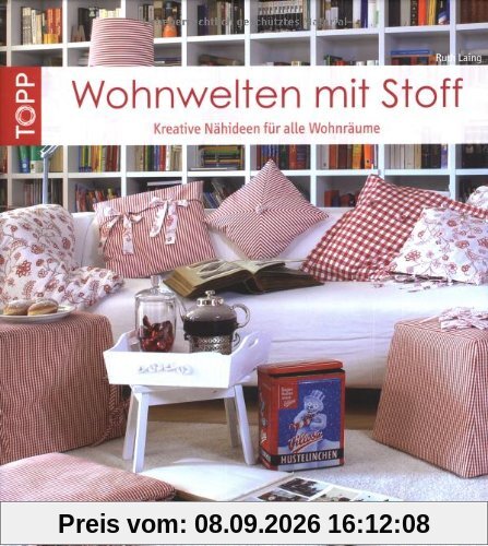 Wohnwelten mit Stoff: Kreative Nähideen für alle Wohnräume