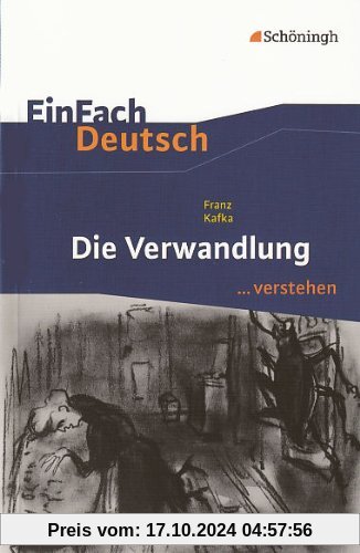 EinFach Deutsch ...verstehen: Franz Kafka: Die Verwandlung