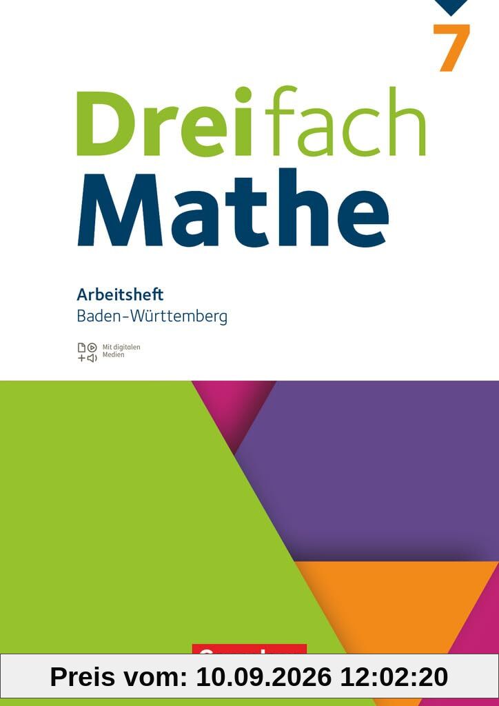 Dreifach Mathe - Baden-Württemberg - 7. Schuljahr: Arbeitsheft mit Medien und Lösungen - Inkl. Erklärvideos und interaktiven Übungen