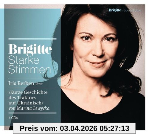 Kurze Geschichte des Traktors auf Ukrainisch: Starke Stimmen. BRIGITTE Hörbuch-Edition