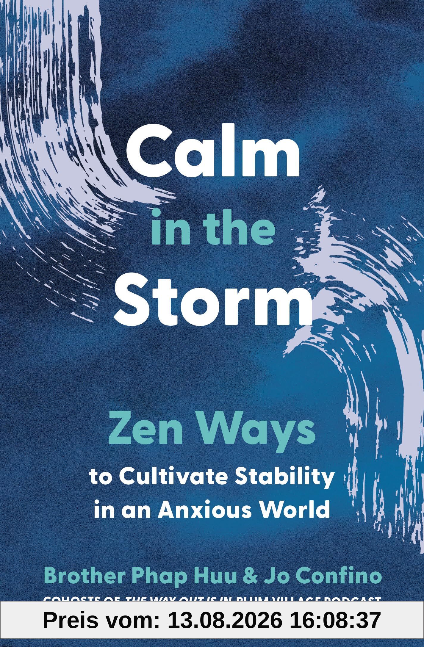 Calm in the Storm: Zen Ways to Cultivate Stability in an Anxious World