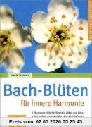 Bach-Blüten für innere Harmonie (GU Ratgeber Gesundheit)