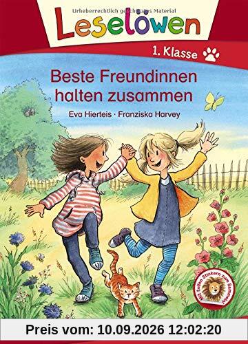 Leselöwen 1. Klasse - Beste Freundinnen halten zusammen: Erstlesebuch für Kinder ab 6 Jahre