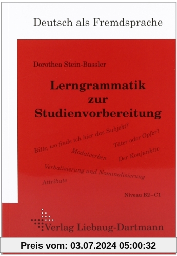 DSH-Lerngrammatik zur Studienvorbereitung: Lehr- und Übungsbuch Niveau B2/C1