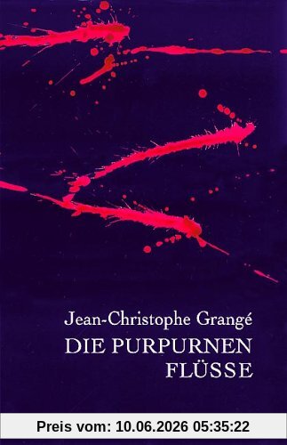 Die purpurnen Flüsse: Thriller