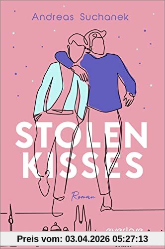 Stolen Kisses: Roman | Einfühlsame queere Romance, die mitten ins Herz trifft