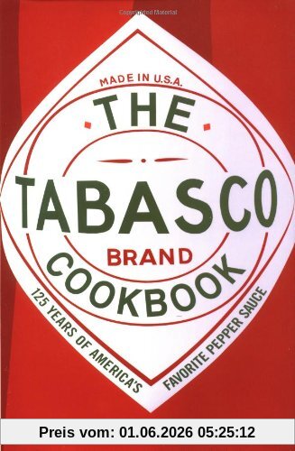 Paul McIlhenny The Tabasco Cookbook, 125 Years Of America's Favorite Pepper Sauce