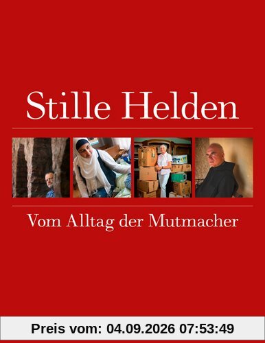 Stille Helden: Vom Alltag der Mutmacher