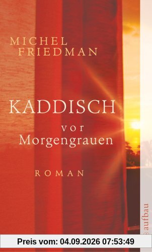 Kaddisch vor Morgengrauen: Roman