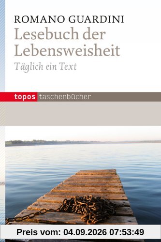 Lesebuch der Lebensweisheit: Täglich ein Text