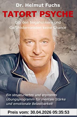 Tatort Psyche: Gib den Negaholiker und den Gefühlsterroristen keine Chance