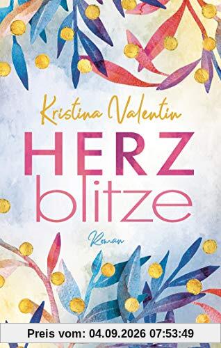 Herzblitze: Roman