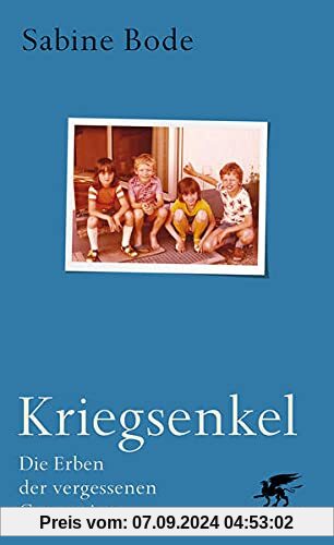 Kriegsenkel: Die Erben der vergessenen Generation. Lesefreundliche Geschenkausgabe