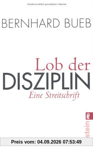 Lob der Disziplin: Eine Streitschrift