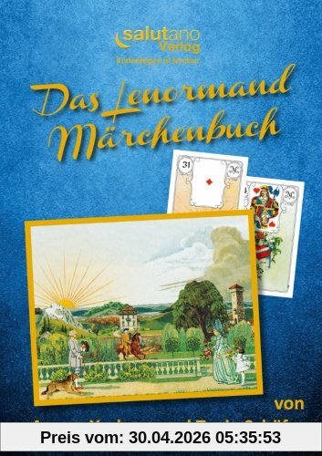 Das Lenormand-Märchenbuch: Kartenlegen ist lernbar