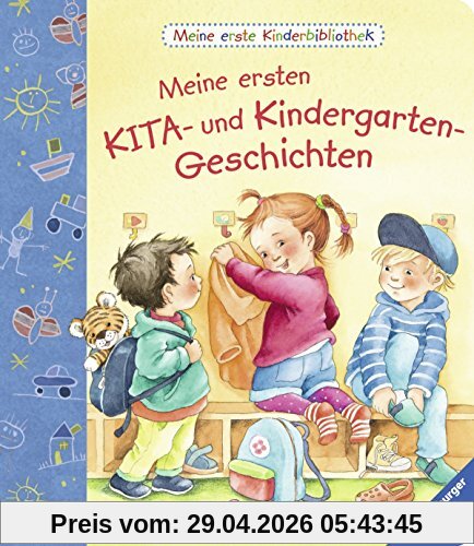 Meine erste Kinderbibliothek: Meine ersten KITA- und Kindergarten-Geschichten