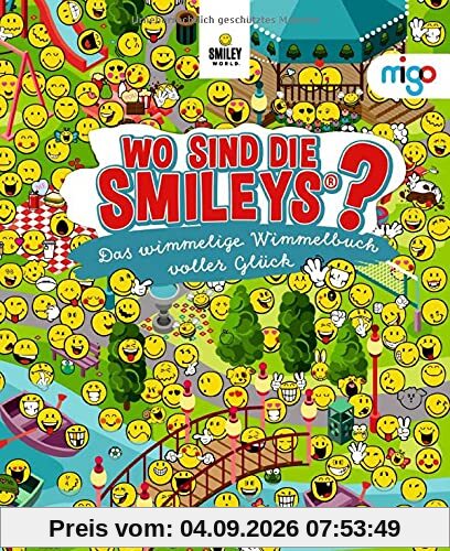Wo sind die Smileys®?: Das wimmelige Wimmelbuch voller Glück