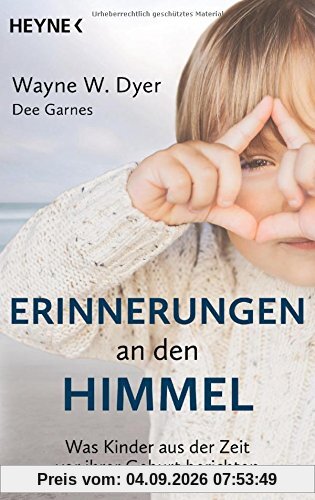 Erinnerungen an den Himmel: Was Kinder aus der Zeit vor ihrer Geburt berichten