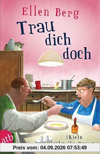 Trau dich doch: (K)ein Hochzeits-Roman