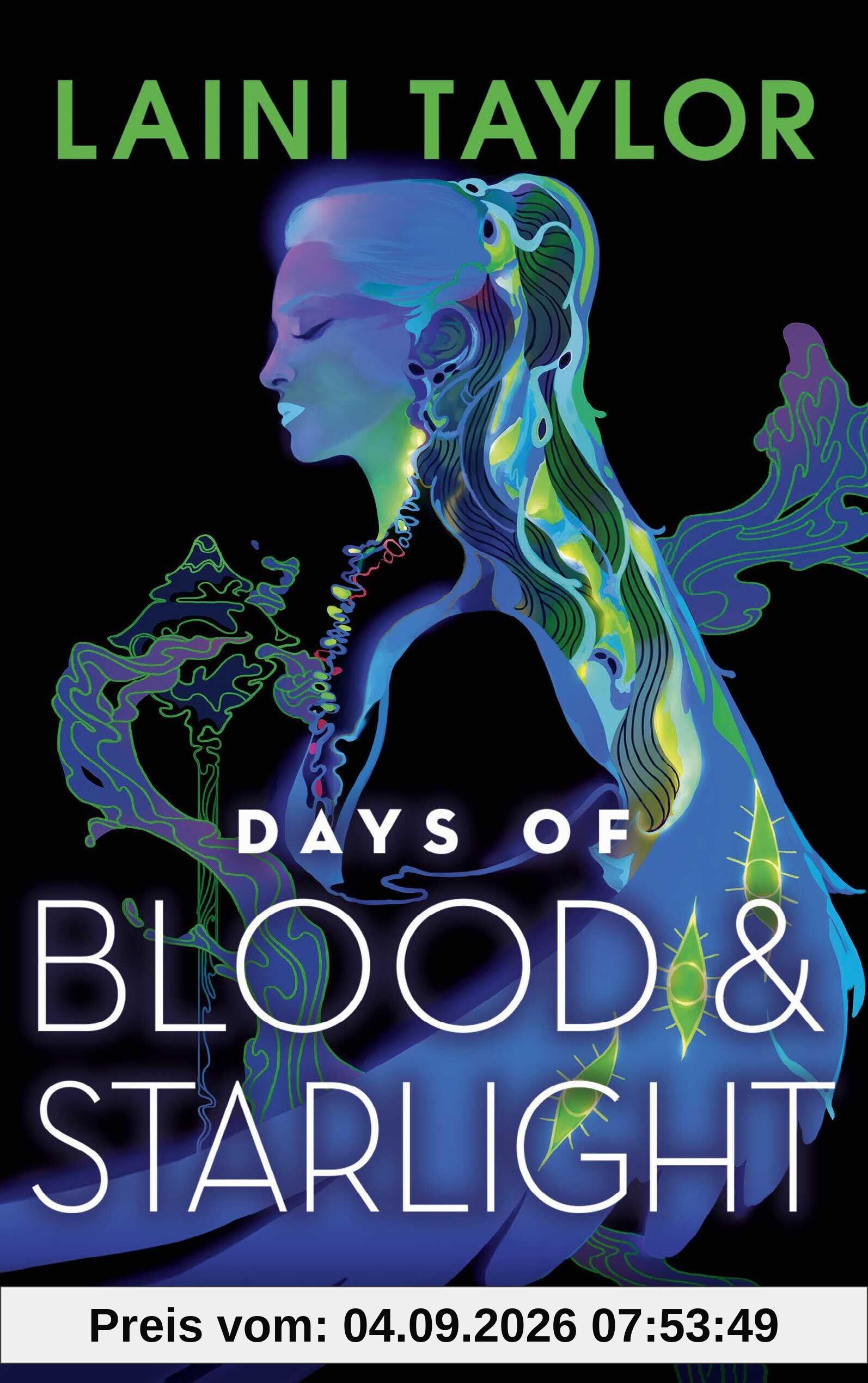Days of Blood and Starlight: Fortsetzung der mitreißenden Enemies-to-Lovers-Romantasy: All Age Fantasy über den Krieg der Engel und Chimären (Zwischen den Welten, Band 2)