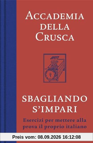 Sbagliando s'impari. Esercizi per mettere alla prova il proprio italiano (Gaia)