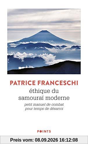 Ethique du samouraï moderne : petit manuel de combat pour temps de désarroi
