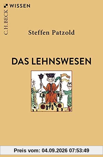 Das Lehnswesen (Beck'sche Reihe)