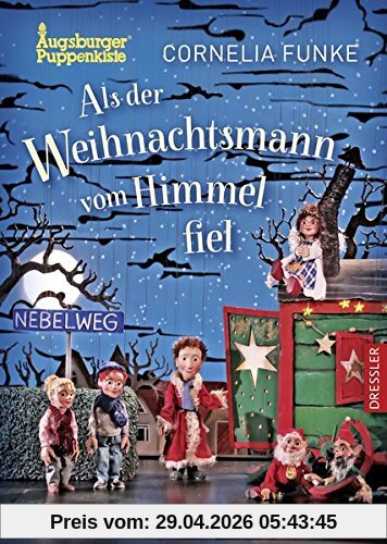 Als der Weihnachtsmann vom Himmel fiel: Buch zum Theaterfilm der Augsburger Puppenkiste