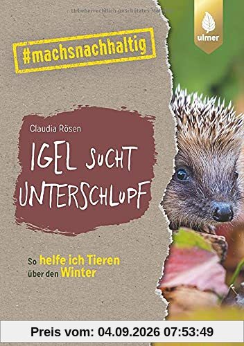 Igel sucht Unterschlupf: So helfe ich Tieren über den Winter. #machsnachhaltig